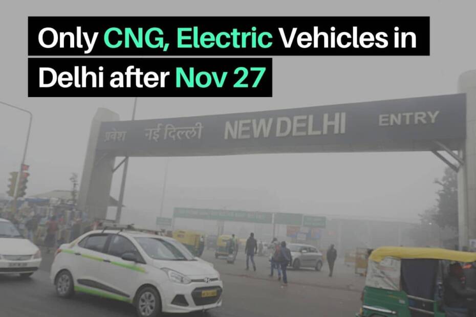 Only electric vehicles will be allowed in Delhi after November 27 to tackle air pollution