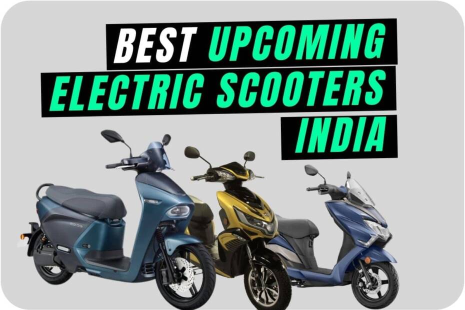 Image of the top and best upcoming electric scooters in India to be launched by 2022