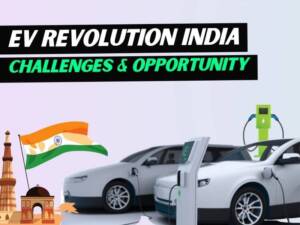 Electric Vehicle revolution in India challenges and opportunities