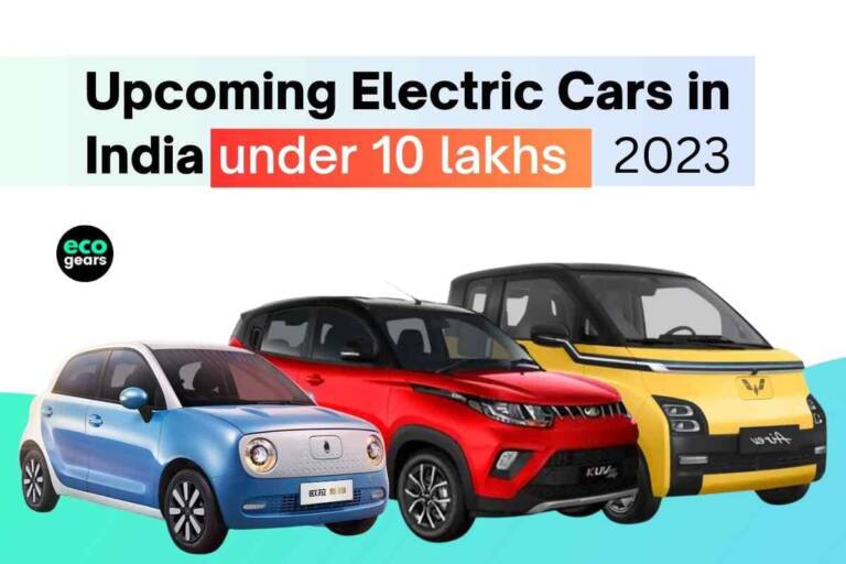 Electric Cars in India Under 10 lakhs (2023) – Available and Upcoming Models