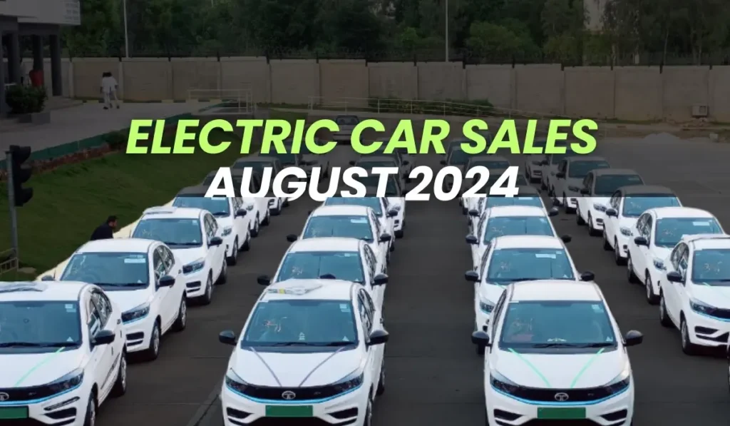 Electric Car Sales in India August 2024